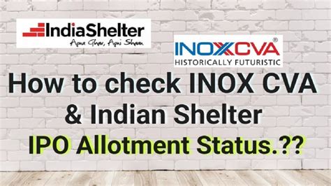 How To Check Inox Cva Ipo Allotment Status Indian Shelter And Inox