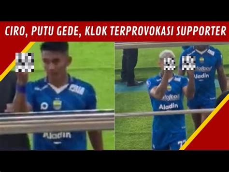 Detik Ciro Putu Gede Beri Jari T Ng H Ke Supporter Persis Youtube