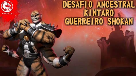 Terminando Desafio Ancestral Kintaro Guerreiro Shokan MK Mobile YouTube