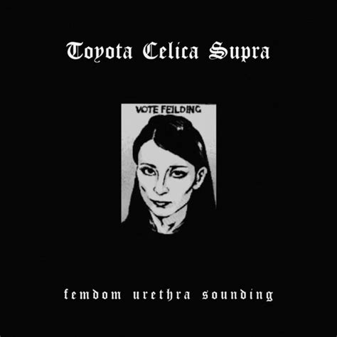 Stream Femdom Urethra Sounding Side A By Toyota Celica Supra Listen Online For Free On