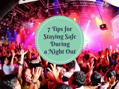 7 Tips For Staying Safe During A Night Out Night Out Stay Safe Night