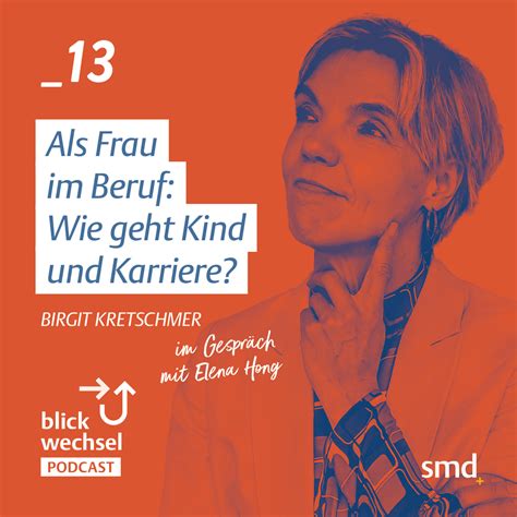 Als Frau Im Beruf Wie Geht Kind Und Karriere Blickwechsel Podcast