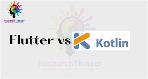 Flutter Vs Kotlin Researchthinker