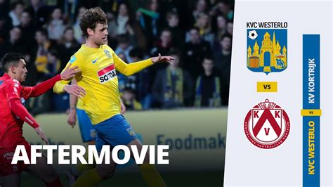 Aftermovie KVC Westerlo KV Kortrijk 3 1 YouTube