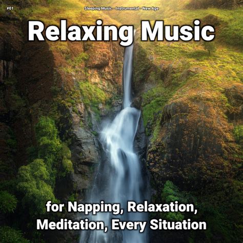 Relaxing Music For Napping Relaxation Meditation Every Situation