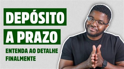 Entenda As Vantagens E Desvantagens Da Conta A Prazo Actualizado