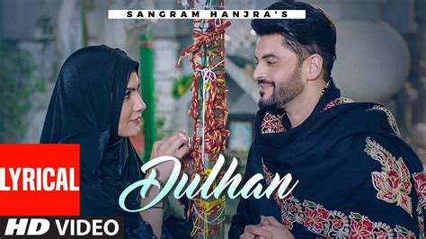 Watch Latest Punjabi Official Lyrical Video Song Dulhan Sung By