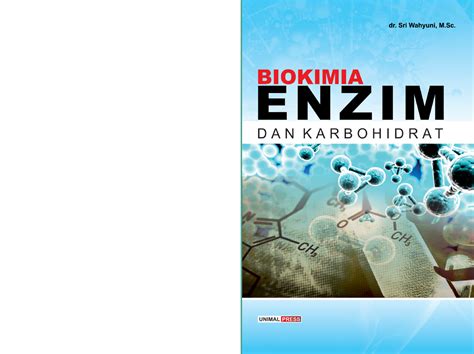 Sri Wahyuni Biokimia Enzim DAN Karbohidrat 2017 BIOKIMIA ENZIM DAN