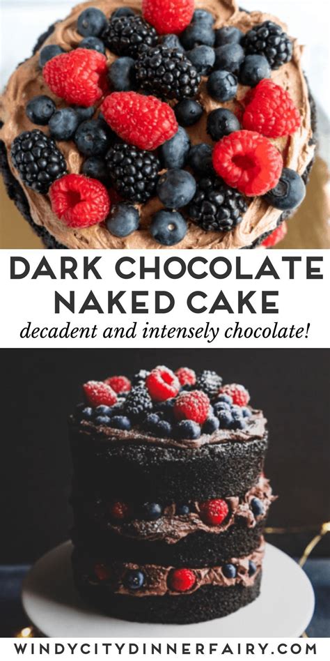 Dark Chocolate Naked Cake With Fresh Berries Recipe Chocolate Naked Cake Chocolate Fruit