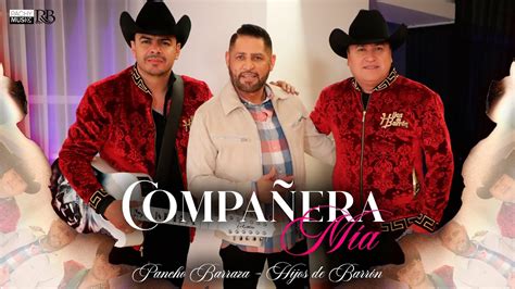 Pancho Barraza Hijos De Barr N Compa Era M A Youtube Music