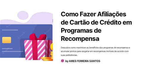 Como Fazer Afiliações de Cartão de Crédito em Programas de Recompensa