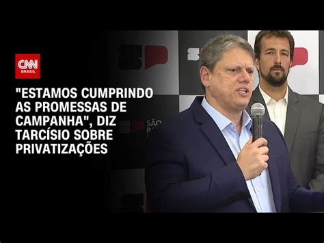 Estamos cumprindo as promessas de campanha diz Tarcísio sobre