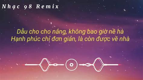 Nhạc 98 Remix | Đường về nhà là vào tim ta |-(Đên-vâu) hot nhất tik tok hiện nay! - YouTube