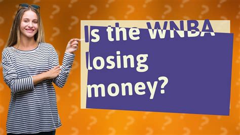 Is The Wnba Losing Money Youtube