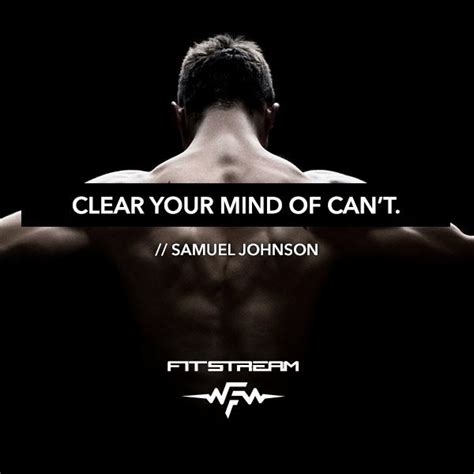 Clear Your Mind Of Cant Fitness Quote And Motivation Samuel Johnson