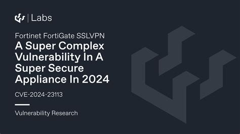 Fortinet Fortigate Cve A Super Complex Vulnerability In A