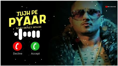 Tujh Pe Pyaar Ringtone Honey 30 Yo Yo Honey Singh Ringtone Rbm