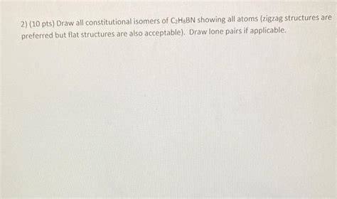 Solved 2 10 Pts Draw All Constitutional Isomers Of C2h8bn