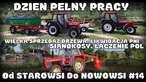 DZIEŃ PEŁNY PRACY SPRZEDAŻ DRZEWA SIANOKOSY ŁĄCZENIE PÓL Od