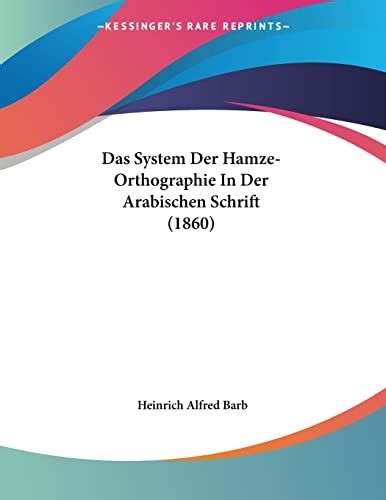 Das System Der Hamze Orthographie In Der Arabischen Schrift 1860