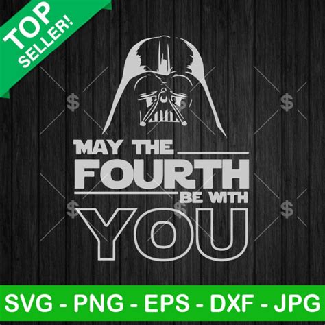 May The Fourth Be With You Svg Star Wars Day Svg Star Wars May The