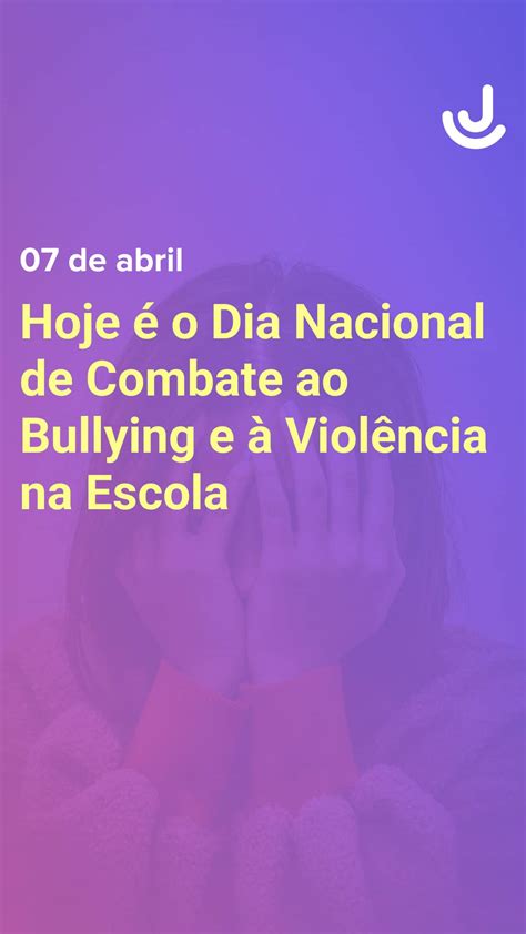 Dia Nacional De Combate Ao Bullying Blog Do Jurishand