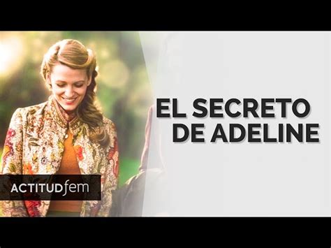 Escena Completa De El Secreto De Adaline Actitudfem