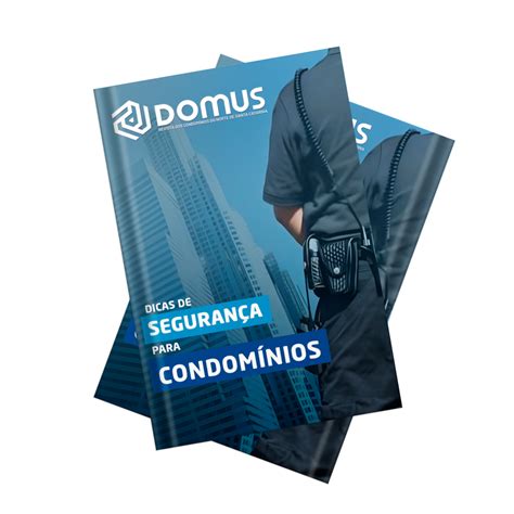 Baixe O E Book Dicas De Segurança Para Condomínios Revista Domus