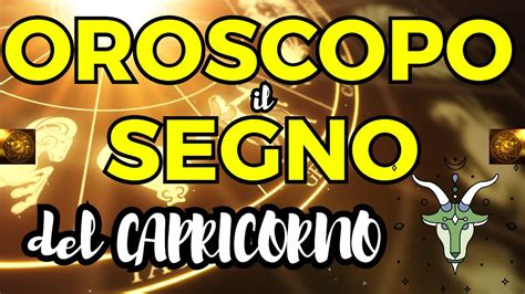 Oroscopo Il Segno Zodiacale Del Capricorno Caratteristiche Pregi E