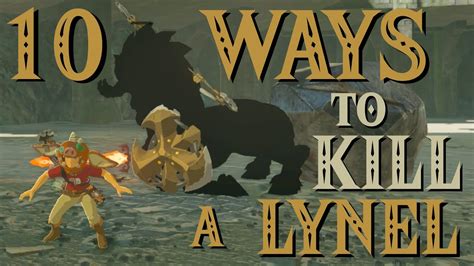 10 Ways To Kill A Lynel The Legend Of Zelda Breath Of The Wild Youtube