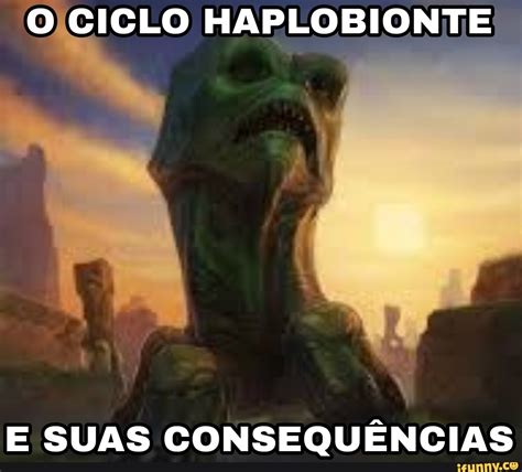 Ciclo Haplobionte E Suas Consequ Ncias Ifunny Brazil