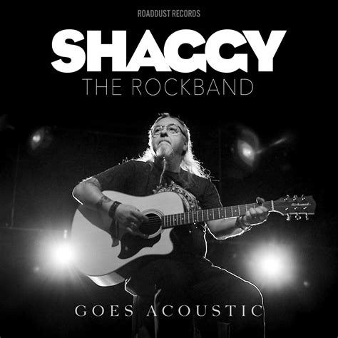 Shaggy The Rockband Goes Acoustic Roaddust Records