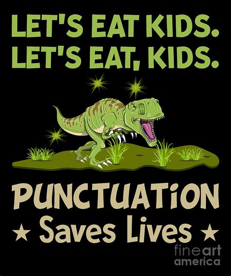 Dinosaur Lets Eat Kids Punctuation Saves Lives Digital Art By Amusing