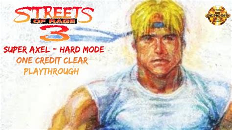 Streets Of Rage 3 Sega Genesis Super Axel Hard Mode 1cc