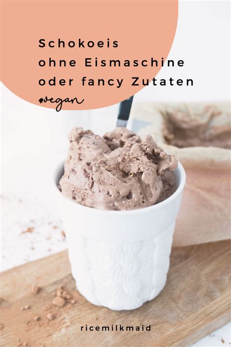 Veganes Schokoeis Ohne Eismaschine Ricemilkmaid