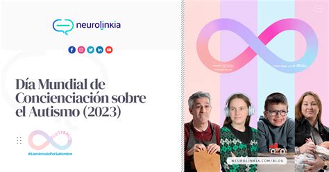 D A Mundial De La Concienciaci N Sobre El Autismo Neurolinkia