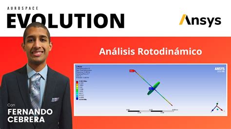 Curso Ansys Análisis Rotodinámico con Fernando Cebrera Evolution 04