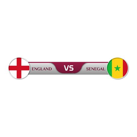 England Vs Senegal Football Match England Vs Senegal World Cup Qatar