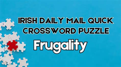 The Irish Daily Mail Quick Crossword Frugality Check The Answer For May