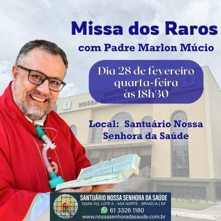 Missa dos Raros o Padre Marlon Múcio Santuário Nossa Senhora da Saúde