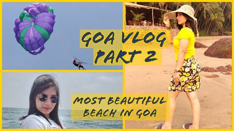 Goa Travel Vlog 2019 Water Sports In Goa Cola Beachsouth Goacandolim