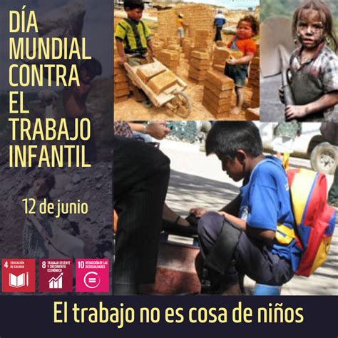 Día Mundial Contra El Trabajo Infantil Por Si Te Vale