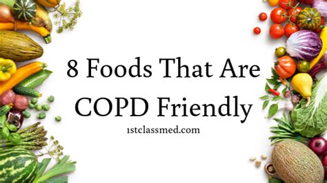 8 Foods That Are Copd Friendly