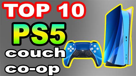 The 10 Best Couch Co Op Games For Ps5 Youtube