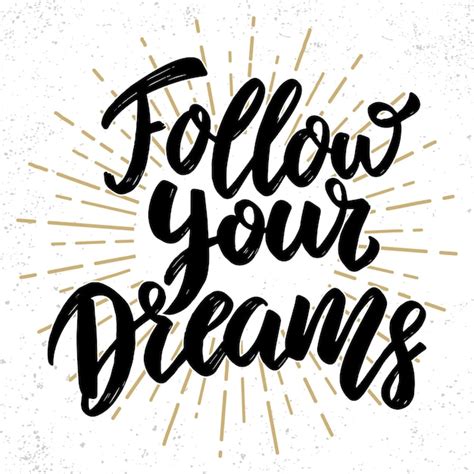 Premium Vector Follow Your Dreams Lettering Phrase