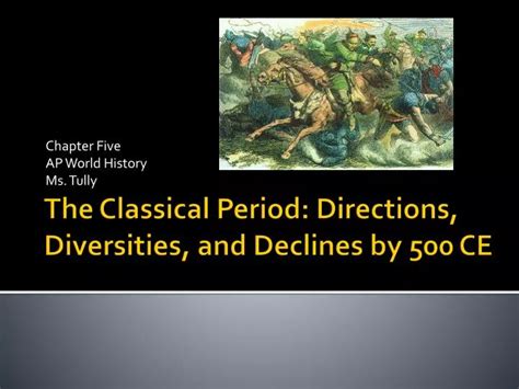 PPT The Classical Period Directions Diversities And Declines By