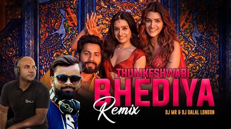 Thumkeshwari Remix Dj Mr Dj Dalal London Bhediya Varun Dhawan