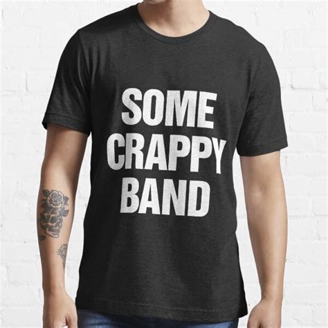 Some Crappy Band T Shirt For Sale By S2ray Redbubble Cult T Shirts Hip T Shirts