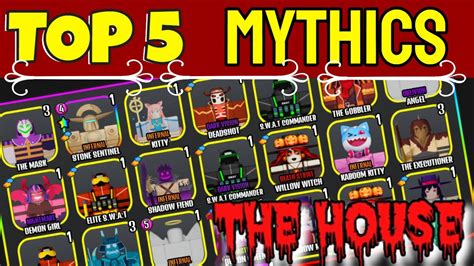 The House Td Top 5 Mythic Units Youtube