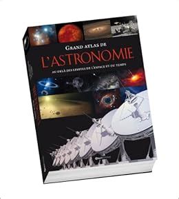 Amazon Fr Grand Atlas De L Astronomie Mackowiak Bernhard Livres